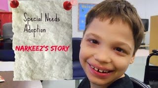 Special Needs Adoption Narkeezs Story [upl. by Teddie510]