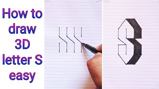 How To Draw 3D Letter S step by step  Easy 3D Drawings [upl. by Eizzil]