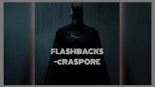 FLASHBACKS  CRASPORE SLOWED [upl. by Blaire]