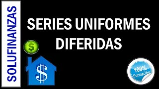 SERIES UNIFORMES  Volumen 3  Series Uniformes Diferidas [upl. by Anizor38]