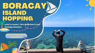 Boracay Island Hopping Itinerary and activities  Rates  Is it worth itSummer Series EP 04 [upl. by Wurster]