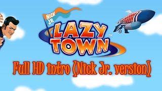 LazyTown HD intro Nick Jr version [upl. by Avirt592]