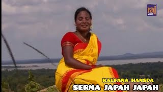 SERMA JAPAH JAPAH  NEW SANTALI VIDEO SONG  KALPANA HANSDA [upl. by Amadis]