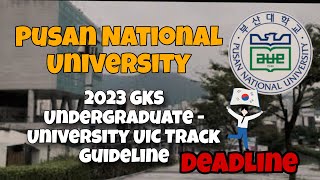 PUSAN NATIONAL UNIVERSITY GKSUIC track deadline gks korea 🇰🇷 gks2023 pusannationaluniversity [upl. by Nahgiem443]