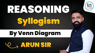 REASONING  SYLLOGISM BY VENN DIAGRAM  CLASS  02  REASONING BY ARUN SIR [upl. by Eikcid]