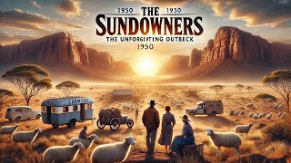 ☀️ The Sundowners 1950  The Unforgiving Outback [upl. by Drarehs]