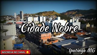 Cidade Nobre em Ipatinga MG [upl. by Anibla]