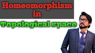 Homeomorphism in Topological space  Homeomorphism [upl. by Aititil]