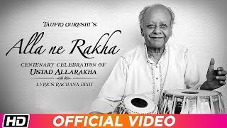 Alla Ne Rakha  Taufiq Qureshi  Centenary Celebration Of Ustad Allarakha  Latest Song 2019 [upl. by Rahsab]