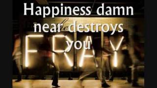 The Fray  Happiness  Lyrics [upl. by Cohberg152]