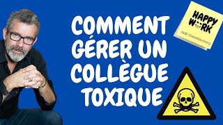 Comment gérer un collègue toxique [upl. by Goodkin]