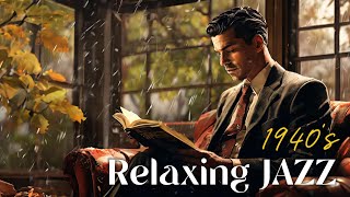 Vintage Music For A Rainy Autumn Day 🍁🎷  1930s1940s Swing Classics for Relaxation [upl. by Alletse]