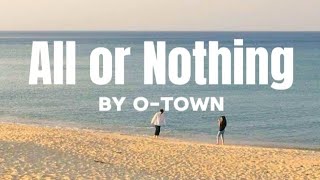 All Or Nothing  OTown [upl. by Notac364]