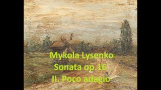 Mykola Lysenko Sonata Op 16 II Poco Adagio Performed by Helen Ryba [upl. by Llenahs945]