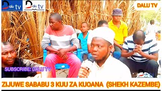 SHEKH KAZEMBE  ZIJUE SABABU 3 ZA NDOA [upl. by Eisej]