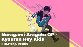 Noragami Aragoto  Kyouran Hey Kids Remix AndrezoWorks [upl. by Sorcim]