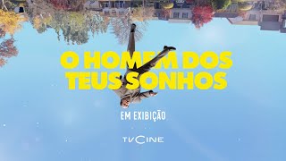 O Homem Dos Teus Sonhos  Em Exibição [upl. by Noek]