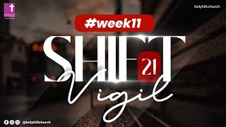 SHIFT 21 VIGIL  WEEK 11  21 Weeks Fasting Prayer amp Almsgiving [upl. by Taub]