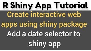 R Shiny Tutorial  add date input widget to shiny app  dateInput 1 [upl. by Catherina]