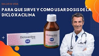 💊 Dicloxacilina BENEFICIOS amp DOSIS 💉 Para que Sirve y Cómo Tomar [upl. by Aciraj]