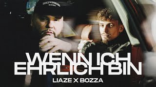 Liaze x Bozza  Wenn Ich Ehrlich Bin prod equal  4K [upl. by Keefer]