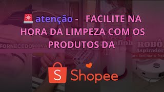 🚨 atenção  FACILITE NA HORA DA LIMPEZA  PRODUTOS DE CASA  ACHADOS ÚTEIS DA SHOPPE [upl. by Trinity]