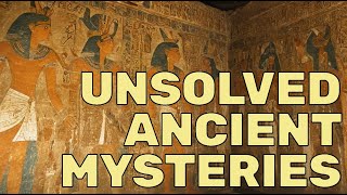 Top Unsolved Mysteries of Ancient Times [upl. by Jamison]