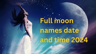 🌕 Full moon dates and times 2024  Full moon  Lunar calendar 2024  Full moon 2024🌕 [upl. by Eillime]