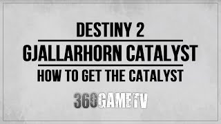 Destiny 2 Gjallarhorn Catalyst Guide  Tutorial  Solution – How to Get the Gjallarhorn Catalyst [upl. by Bremen710]