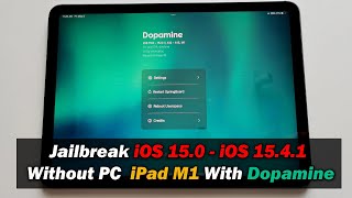 Jailbreak iOS 150  iOS 1541 iPad M1 With Dopamine NO PC [upl. by Dulcinea]