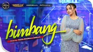 BIMBANG  Tasya Rosmala Adella  OM ADELLA [upl. by Otreblada939]