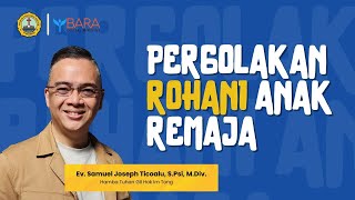 Pergolakan Rohani Anak Remaja  Ev Samuel Joseph Ticoalu SPsi MDiv [upl. by Janessa]