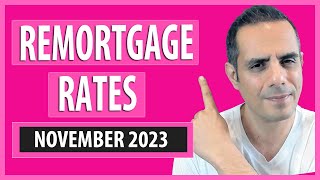 quotThe Top Remortgage Rates for November 2023  Best Deals by LTVquot [upl. by Kirsch]