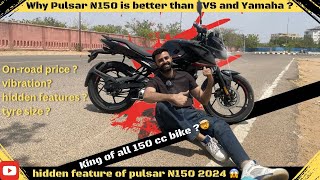 Pulsar N150 best bike in 150cc segment  Pulsar N150 OnRoad price  hidden feature of Pulsar N150 [upl. by Eniamerej]