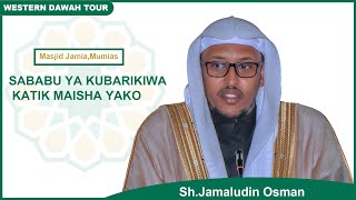 WESTERN DAWAH TOUR SABABU YA KUBARAKIWA KATIKA MAISHA YAKO SH JAMALUDIN OSMANMASJID JAMIA MUMIAS [upl. by Atiekan]