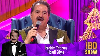 İbrahim Tatlıses  HAYDİ SÖYLE [upl. by Judith]