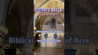 Knights HallsAkko Old CityBiblical City of Acre [upl. by Aikat]