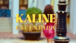 Encendida  Kaline [upl. by Davilman]