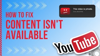 How to Fix quotContent Isnt Availablequot on YouTube 2024 Easy Solutions [upl. by Rutter]