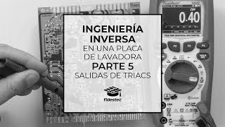 Ingeniería inversa de una placa de lavadora  Parte 5  Salidas de triacs [upl. by Adnuhsal]