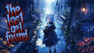 Nightcore  The Lost Get Found 《 lyrics 》 [upl. by Nilat]