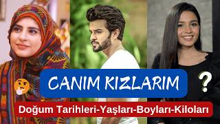 Canım Kızlarım Dizisi Oyuncuları YAŞLARIBOYLARIKİLOLARI betiyaan kanal7 viral hintdizileri [upl. by Hwang]