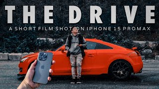 THE DRIVE  A Short Film Shot on Iphone 15 Pro Max [upl. by Hedvig]