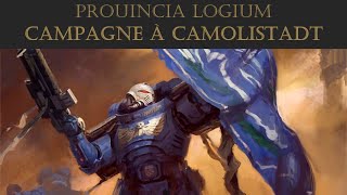 CAMPAGNE A CAMOLISTADT  Prouincia Logium [upl. by Porush]