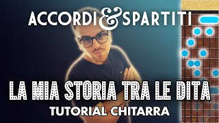 LA MIA STORIA TRA LE DITA Tutorial Chitarra  Gianluca Grignani [upl. by Adranoel]