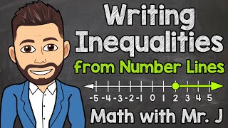 Writing Inequalities from Number Lines  Math with Mr J [upl. by Pitt]