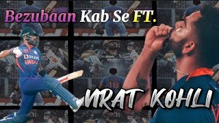 bezubaan kab se FT• VIRAT KOHLI 👏  edit viratkohli cricket [upl. by Notned]