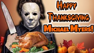 Thanksgiving with VILLAINS Michael Myers vs Thanksgiving [upl. by Netta409]