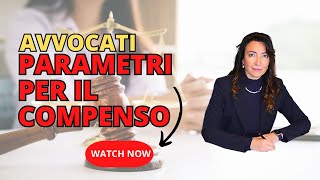 Avvocati parametri per definire il compenso [upl. by Cappello]