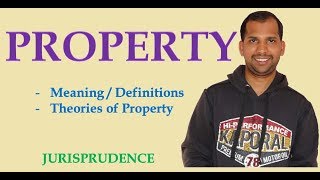 Property  Meaning and Theories of Law of Property  Jurisprudence [upl. by Celeste972]